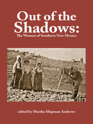 cover image of Out of the Shadows: the Women of Southern New Mexico